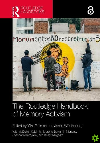 Routledge Handbook of Memory Activism