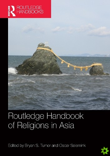 Routledge Handbook of Religions in Asia