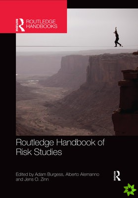 Routledge Handbook of Risk Studies