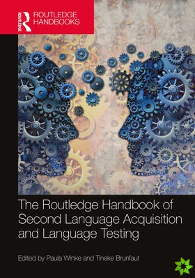 Routledge Handbook of Second Language Acquisition and Language Testing
