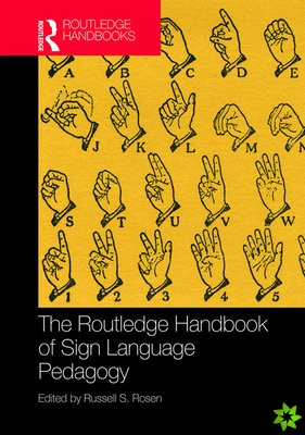 Routledge Handbook of Sign Language Pedagogy