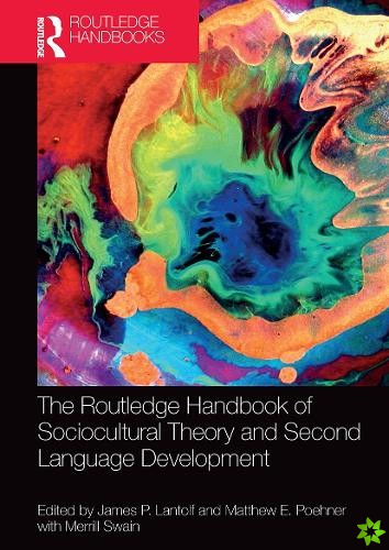 Routledge Handbook of Sociocultural Theory and Second Language Development