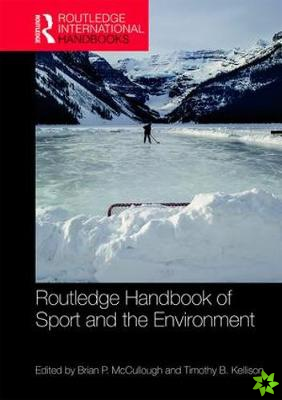 Routledge Handbook of Sport and the Environment