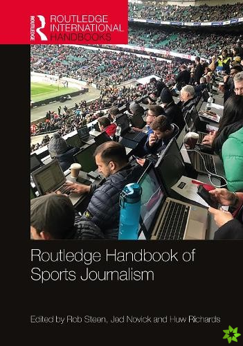 Routledge Handbook of Sports Journalism
