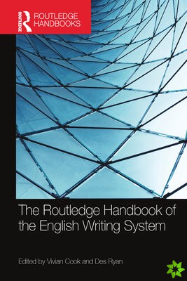 Routledge Handbook of the English Writing System