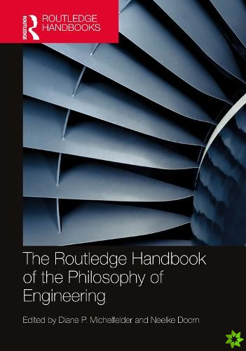 Routledge Handbook of the Philosophy of Engineering