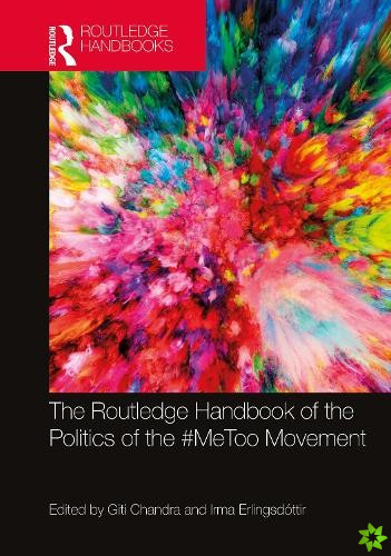 Routledge Handbook of the Politics of the #MeToo Movement