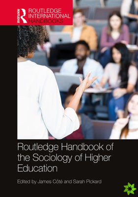 Routledge Handbook of the Sociology of Higher Education