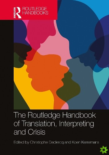 Routledge Handbook of Translation, Interpreting and Crisis