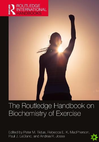 Routledge Handbook on Biochemistry of Exercise