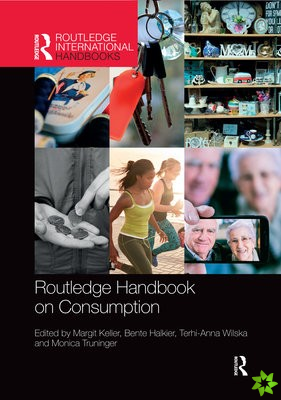 Routledge Handbook on Consumption