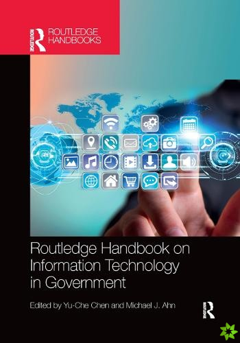 Routledge Handbook on Information Technology in Government