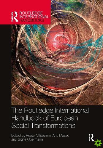 Routledge International Handbook of European Social Transformations