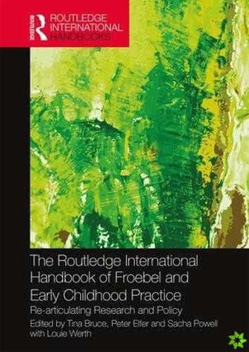Routledge International Handbook of Froebel and Early Childhood Practice