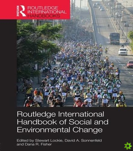 Routledge International Handbook of Social and Environmental Change