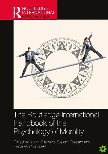 Routledge International Handbook of the Psychology of Morality