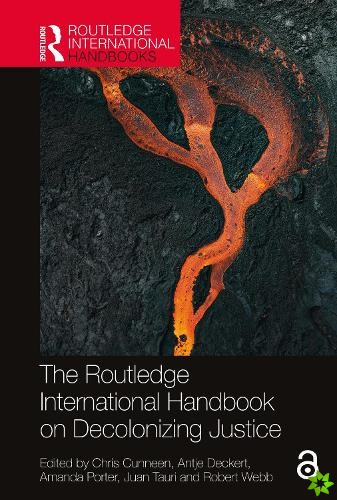 Routledge International Handbook on Decolonizing Justice