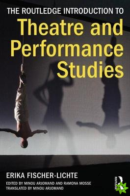Routledge Introduction to Theatre and Performance Studies