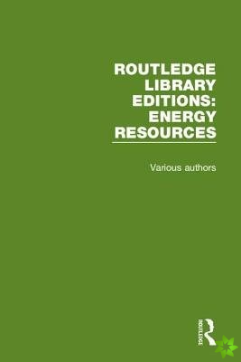 Routledge Library Editions: Energy Resources