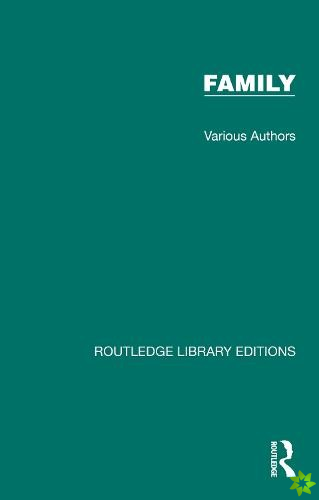 Routledge Library Editions: Family