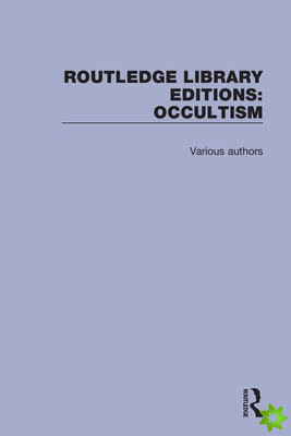 Routledge Library Editions: Occultism