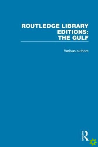 Routledge Library Editions: The Gulf