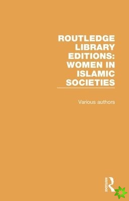 Routledge Library Editions: Women in Islamic Societies