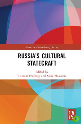 Russias Cultural Statecraft