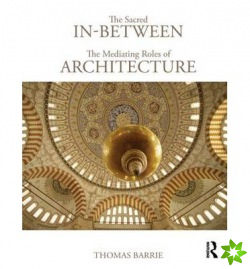 Sacred In-Between: The Mediating Roles of Architecture
