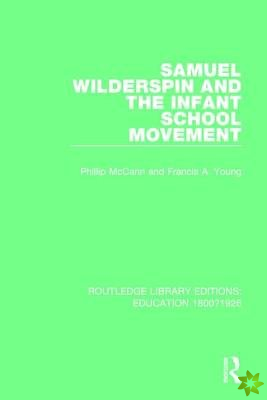 Samuel Wilderspin and the Infant School Movement
