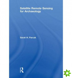Satellite Remote Sensing for Archaeology