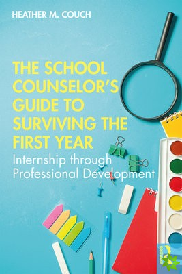 School Counselors Guide to Surviving the First Year
