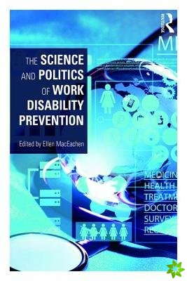 Science and Politics of Work Disability Prevention