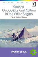 Science, Geopolitics and Culture in the Polar Region