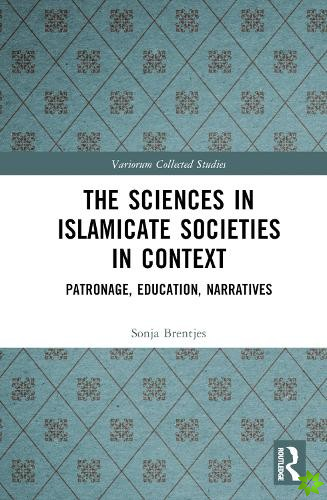 Sciences in Islamicate Societies in Context