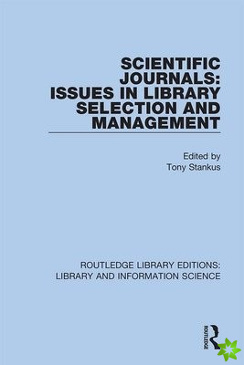 Scientific Journals: Issues in Library Selection and Management
