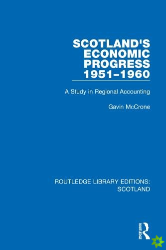 Scotlands Economic Progress 1951-1960