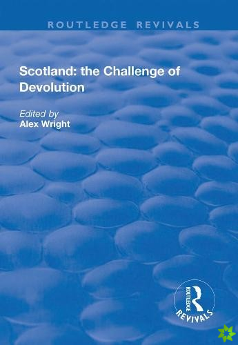 Scotland: the Challenge of Devolution
