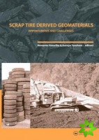 Scrap Tire Derived Geomaterials - Opportunities and Challenges
