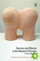 Secrecy and Silence in the Research Process