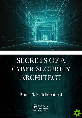 Secrets of a Cyber Security Architect