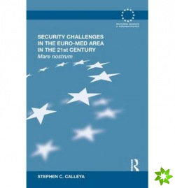 Security Challenges in the Euro-Med Area in the 21st Century