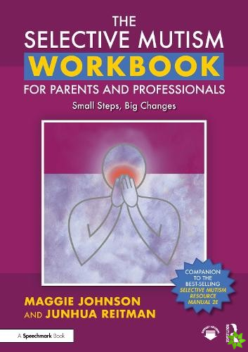 Selective Mutism Workbook for Parents and Professionals