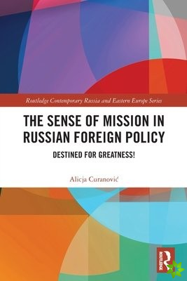 Sense of Mission in Russian Foreign Policy