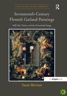 Seventeenth-Century Flemish Garland Paintings