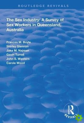 Sex Industry:  A Survey of Sex Workers in Queensland, Australia