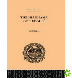Shahnama of Firdausi: Volume II
