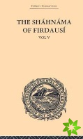 Shahnama of Firdausi: Volume V