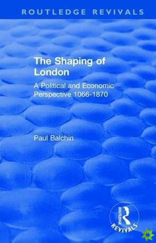 Shaping of London