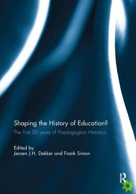 Shaping the History of Education?